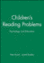 Children's Reading Problems: Psychology and Education