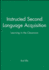 Instructed Second Language Acquisition: Learning in the Classroom
