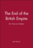 The End of the British Empire: the Historical Debate