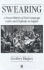 Swearing: a Social History of Foul Language, Oaths and Profanity in English (the Language Library)