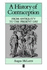 History of Contraception: From Antiquity to the Present Day (Family, Sexuality & Social Relations in Past Times)
