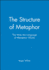 The Structure of Metaphor: the Way the Language of Metaphor Works (Philosophical Theory)
