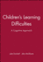 Children's Learning Difficulties: a Cognitive Approach