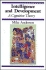 Intelligence and Development: a Cognitive Theory (Cognitive Development)