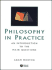 Philosophy in Practice-an Introduction to the Main Questions