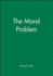 The Moral Problem (Philosophical Theory)
