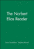 The Norbert Elias Reader (Wiley Blackwell Readers)