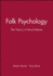 Folk Psychology: the Theory of Mind Debate (Readings in Mind and Language)