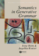 Blackwell Textbooks in Linguistics: Semantics in Generative Grammar (Volume 13)