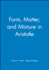 Form, Matter, and Mixture in Aristotle