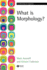 Fundamentals of Linguistics: What is Morphology?