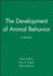 The Development of Animal Behavior a Reader