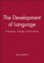 The Development of Language: Acquisition, Change, and Evolution (Blackwell/Maryland Lectures in Language and Cognition)