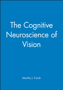 The Cognitive Neuroscience of Vision