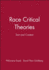 Race Critical Theories: Text and Context