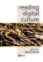 Reading Digital Culture (Keyworks in Cultural Studies)