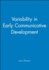 Variability in Early Communicative Development (Monographs of the Society for Research in Child Development)