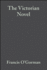 The Victorian Novel (Blackwell Guides to Criticism)