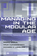 Managing in the Modular Age: Architectures, Networks, and Organizations