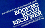 Roofing Ready Reckoner for Timber Roofs of Any Span and Pitch: for Timber Roof of Any Span Or Pitch
