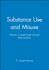 Substance Use and Misuse: Nature, Context and Clinical Interventions
