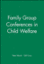 Family Group Conferences in Child Welfare