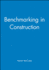 Benchmarking in Construction