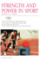 The Encyclopaedia of Sports Medicine: Strength and Power in Sport (Volume 3)