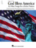 Irving Berlin's God Bless America & Other Songs for a Better Nation: National Federation of Music Clubs 2024-2028 Selection (Piano/Vocal/Guitar Songbook)