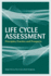 Life Cycle Assessment: Principles, Practice and Prospects