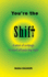 You're the Shift