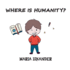 Where is Humanity?