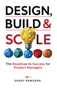 Design, Build & Scale: the Roadmap to Success for Product Managers