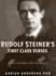 Rudolf Steiner's First Class Verses a New Translation With a Commentary