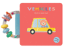 Vehicles: My First Rattle Book: Board Book With Rattle Handle (Baby's World)