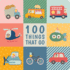 100 Things That Go Format: Board Book