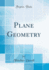 Plane Geometry Classic Reprint