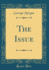 The Issue Classic Reprint
