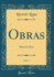 Obras, Vol 1 Blasn De Plata Classic Reprint