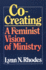 Co-Creating: a Feminist Vision of Ministry