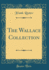 The Wallace Collection Classic Reprint