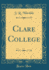 Clare College Classic Reprint