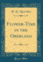 Flowertime in the Oberland Classic Reprint