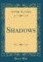 Shadows Classic Reprint