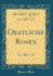 Oestliche Rosen Classic Reprint