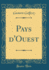 Pays D'Ouest Classic Reprint