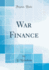 War Finance Classic Reprint