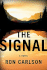 The Signal: a Novel