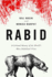 Rabid: A Cultural History of the World's Most Diabolical Virus