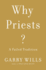 Why Priests? : a Failed Tradition